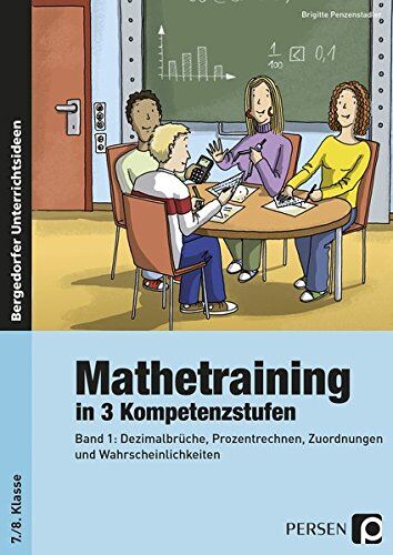 Brigitte Penzenstadler - Mathetraining in 3 Kompetenzstufen - 7./8. Klasse: Band 1: Dezimalbrüche, Prozentrechnen, Zuordnungen und Wahrscheinlichkeit - Preis vom 18.10.2026 15:28:09 h