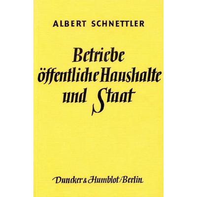 Betriebe, öffentliche Haushalte und Staat., Taschenbuch von Albert Schnettler, Duncker & Humblot, 978-3-428-01359-3
