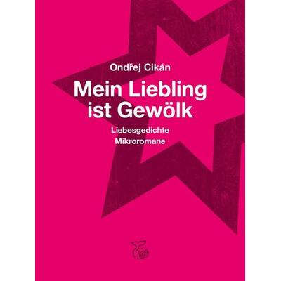 Mein Liebling ist Gewölk, Gebundene Ausgabe von Ondřej Cikán, Ketos, 978-3-903124-21-9