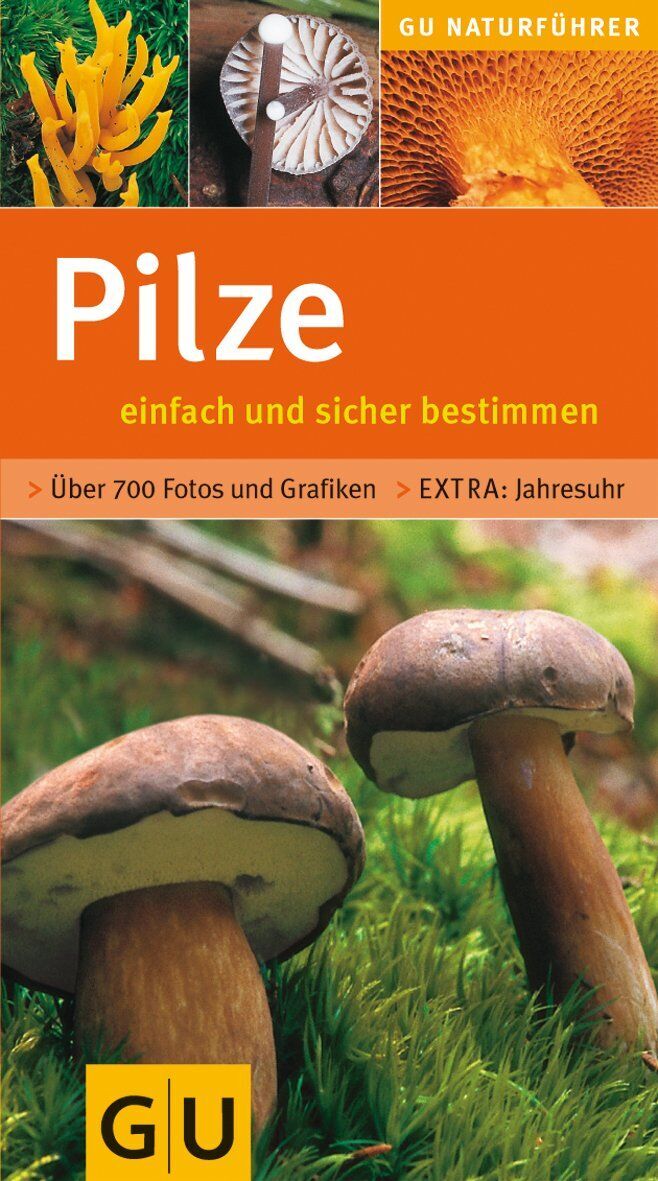 Pilze einfach und sicher bestimmen: Einfach und sicher bestimmen. Extra: Jahresuhr (GU Naturtitel) - Preis vom 09.10.2026 07:28:09 h