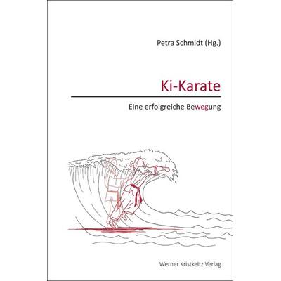 Ki-Karate (Band 3), Gebundene Ausgabe von Petra Schmidt, Kristkeitz, Werner, 978-3-932337-66-6