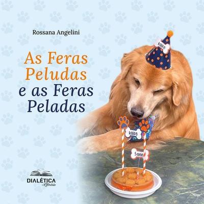 As Feras Peludas e as Feras Peladas - Rossana Angelini, Audio, 9786527408765