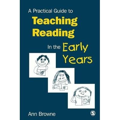 A Practical Guide to Teaching Reading in the Early Years, Taschenbuch von Ann Browne, Sage Publications, 978-1-85396-400-8