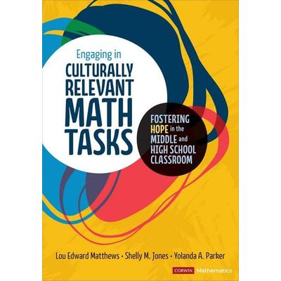 Engaging in Culturally Relevant Math Tasks, 6-12, Taschenbuch von Lou E. Matthews,Shelly M. Jones,Yolanda A. Parker, SAGE Publications,