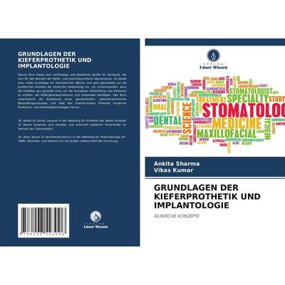 Grundlagen der Kieferprothetik und Implantologie, Taschenbuch von Ankita Sharma,Vikas Kumar, Verlag Unser Wissen, 978-620-8-54300-6