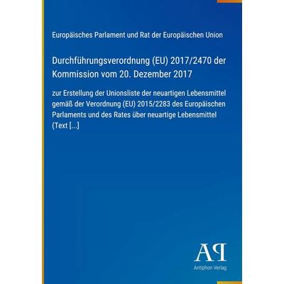 Durchführungsverordnung (EU) 2017/2470 der Kommission vom 20. Dezember 2017, Gebundene Ausgabe von Europäisches Parlament und Rat der Europäischen