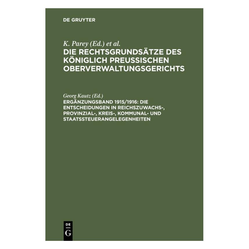 De Gruyter Die Entscheidungen in Reichszuwachs-, P (Deutsch, Hardcover, Georg Kautz) (67774422)