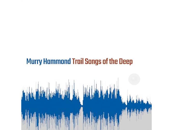 Trail Songs Of The Deep