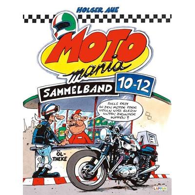 MOTOmania Sammelband 10-12, Gebundene Ausgabe von Holger Aue, Lappan, 978-3-8303-8528-8