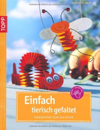 Armin Täubner - Einfach tierisch gefaltet: Tiere aus Papier gefaltet - Preis vom 09.10.2026 07:28:09 h