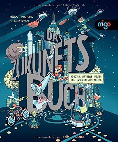 Måns Jonasson - Das Zukunftsbuch: Roboter, virtuelle Welten und Insekten zum Mittag - Preis vom 09.10.2026 07:28:09 h
