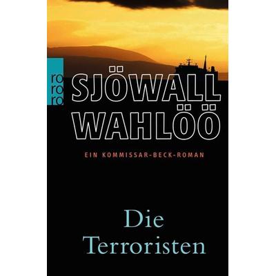 Die Terroristen: Ein Kommissar-Beck-Roman, Taschenbuch von Maj Sjöwall,Per Wahlöö, Rowohlt Taschenbuch, 978-3-499-24450-6