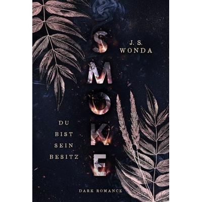 SMOKE, Gebundene Ausgabe von J. S. Wonda, Wondaversum