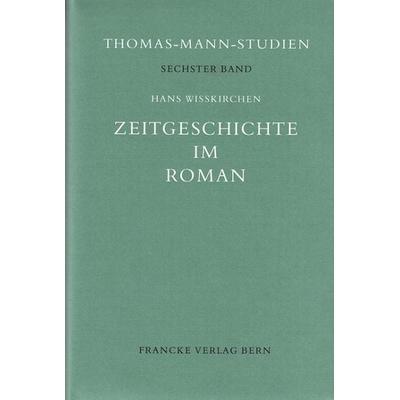 Zeitgeschichte im Roman, Gebundene Ausgabe von Hans Wisskirchen, Klostermann, Vittorio, 978-3-465-02280-0