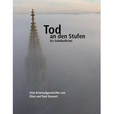 Tod an den Stufen, Taschenbuch von , BoD – Books on Demand, 978-3-7460-3509-3