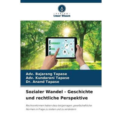 Sozialer Wandel - Geschichte und rechtliche Perspektive, Taschenbuch von Adv. Bajarang Tapase,Adv. Kundarani Tapase,Anand Tapase, Verlag Unser Wissen,
