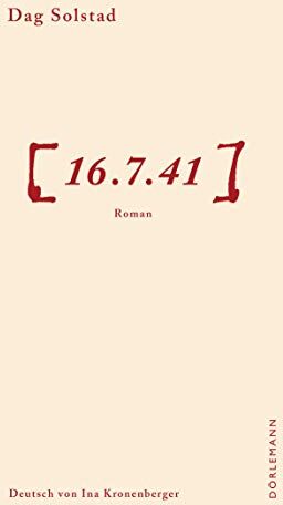 Dag Solstad - 16.7.41: Roman - Preis vom 14.10.2026 23:07:16 h
