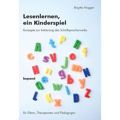 Lesenlernen, ein Kinderspiel, Taschenbuch von Birgitta Hogger, Kopaed, 978-3-96848-215-6
