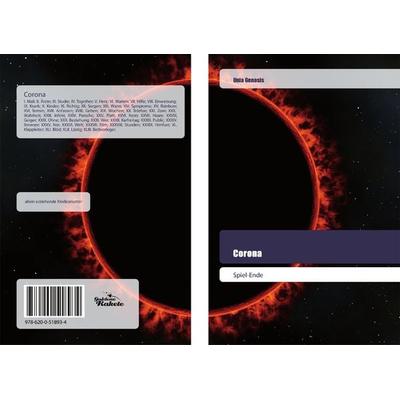 Corona, Taschenbuch von Unia Genosis, Goldene Rakete, 978-620-0-51893-4