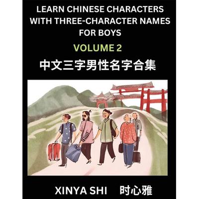 Learn Chinese Characters with Learn Three-character Names for Boys (Part 2), Taschenbuch von Xinya Shi, Chinese Names