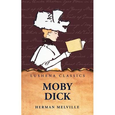 Moby Dick, Gebundene Ausgabe von Herman Melville, Lushena Books