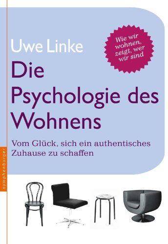 Uwe Raban Linke - Die Psychologie des Wohnens: Vom Glück, sich ein authentisches Zuhause zu schaffen - Preis vom 13.10.2026 11:25:28 h