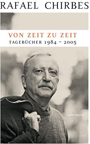 Rafael Chirbes - Von Zeit zu Zeit: Tagebücher 1984-2005 - Preis vom 09.10.2026 07:28:09 h