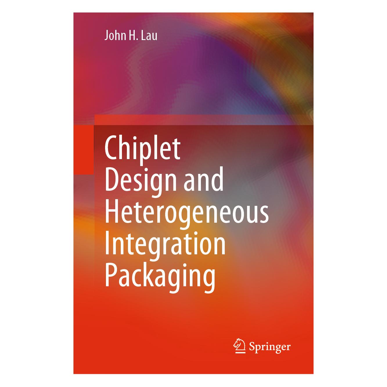 Springer Chiplet Design and Heterogeneous Integration Packaging (Englisch, Hardcover, John H. Lau) (69695541)