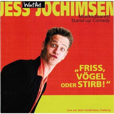 Friss, Vögel oder stirb (Live) - Jess Jochimsen, Audio, 4049709919165
