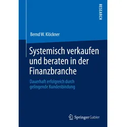 Systemisch verkaufen und beraten in der Finanzbranche, Fachbücher von Bernd W. Klöckner