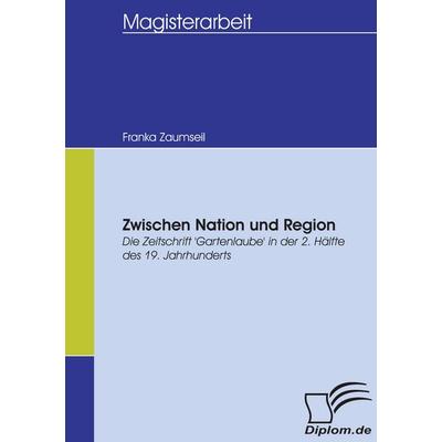 Zwischen Nation und Region, Taschenbuch von Franka Zaumseil, Diplomica Verlag GmbH, 978-3-8366-5501-9