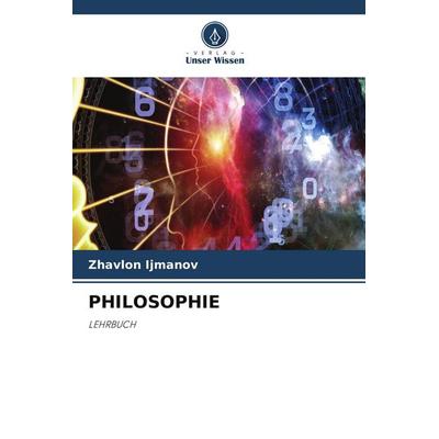 PHILOSOPHIE, Taschenbuch von Zhavlon Ijmanov, Verlag Unser Wissen