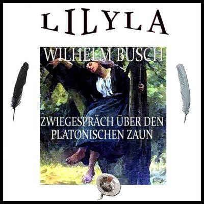 Zwiegespräch über den platonischen Zaun - Wilhelm Busch, Audio, 9783959895811