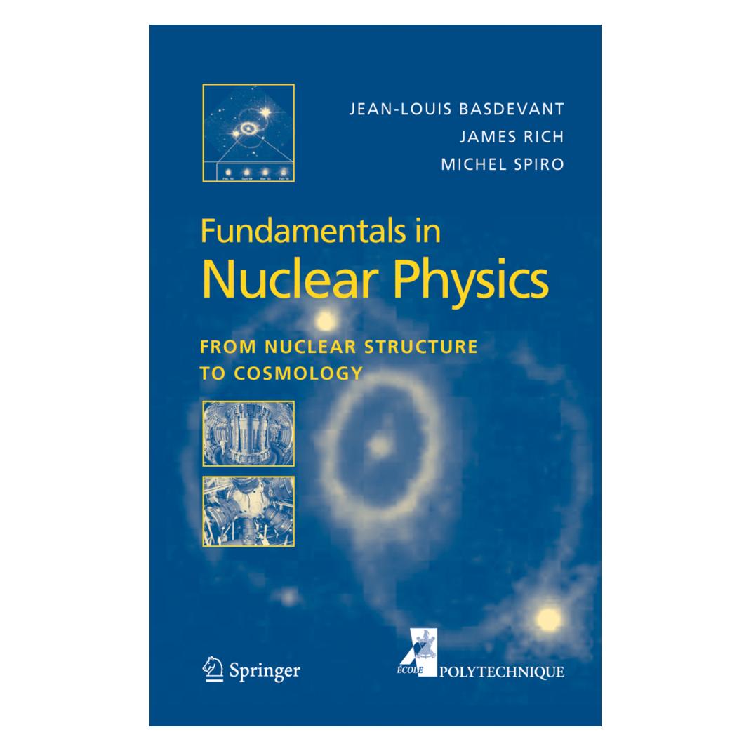 Springer Fundamentals in Nuclear Physics (Englisch, Softcover, James Rich, Jean-Louis Basdevant, Michael Spiro) (55382168)