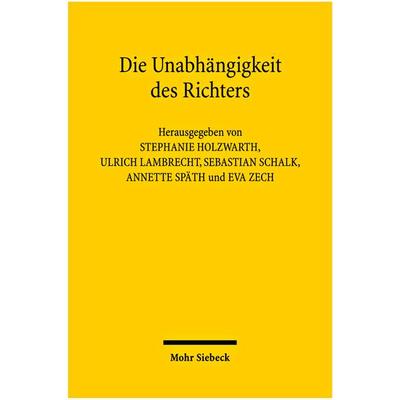 Die Unabhängigkeit des Richters, Taschenbuch von Jochen Bung,Ralph Christensen,Ulrich Chudoba,Lars Klöhn,Helmut Kramer, Mohr Siebeck,