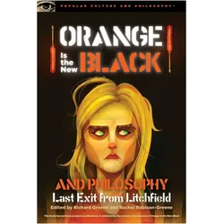 Orange Is the New Black and Philosophy, Sachbücher von Richard Greene, Rachel Robison-Greene