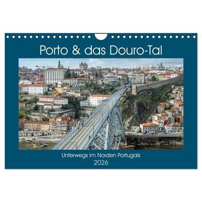 Porto & das Douro-Tal (Wandkalender 2026 DIN A4 quer), CALVENDO Monatskalender