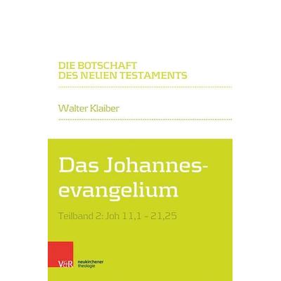 Das Johannesevangelium, Taschenbuch von Walter Klaiber, Vandenhoeck + Ruprecht, 978-3-7887-3123-6