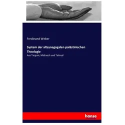 System der altsynagogalen palästinischen Theologie, Sachbücher von Ferdinand Weber