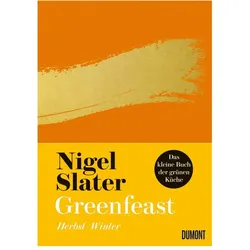 Greenfeast: Herbst / Winter, Ratgeber von Nigel Slater