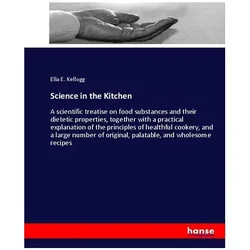 Science in the Kitchen, Ratgeber von Ella E Kellogg