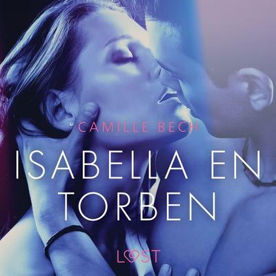 Isabella en Torben - erotisch verhaal - Camille Bech, Audio, 9788726412987