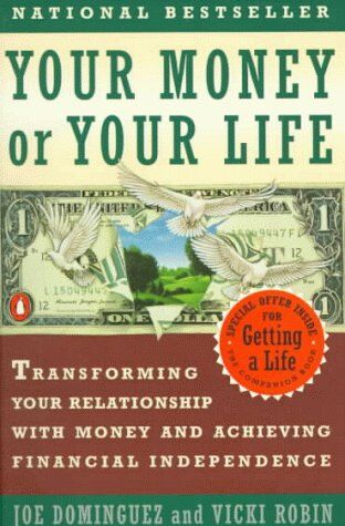 Joe Dominguez - Your Money or Your Life: Transforming Your Relationship with Money and Achieving Financial MORE - Preis vom 01.10.2026 17:08:56 h