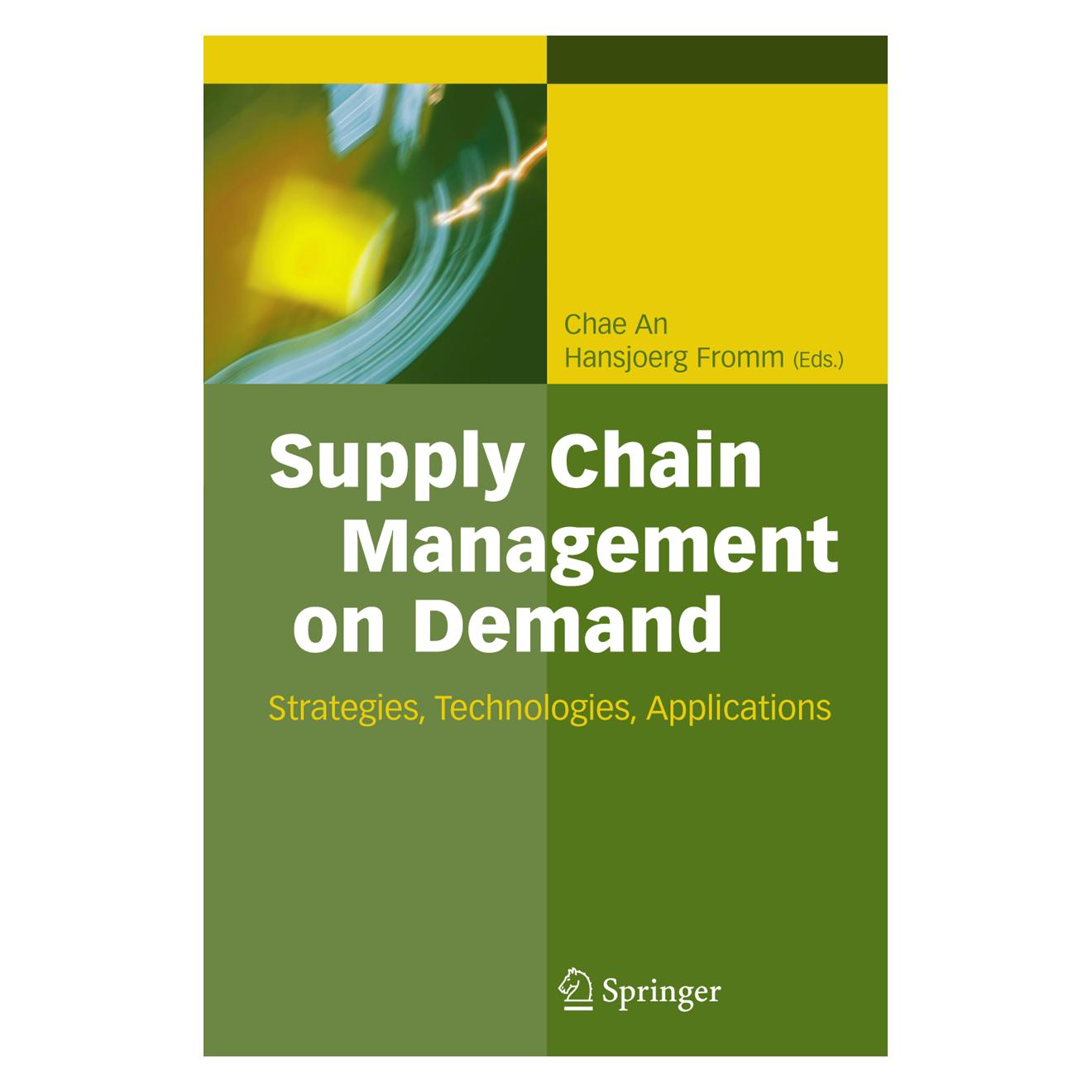 Springer Supply Chain Management on Demand (Englisch, Softcover, Chae An, Hansjörg Fromm) (55377370)