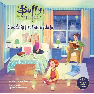 Buffy the Vampire Slayer: Goodnight, Sunnydale, Gebundene Ausgabe von Micol Ostow, Insight Editions