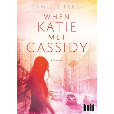 When Katie met Cassidy, Taschenbuch von Camille Perri, dtv