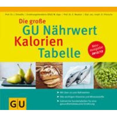 Die große GU Nährwert-Kalorien-Tabelle 2012/13, Taschenbuch von Erich Muskat,Doris Fritzsche,Ibrahim Elmadfa,Waltraute Aign, Gräfe & Unzer,