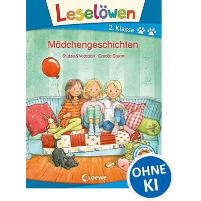 Leselöwen 2. Klasse - Mädchengeschichten, Gebundene Ausgabe von Stütze & Vorbach, Loewe, 978-3-7855-8726-3