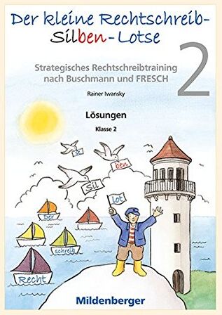 Rainer Iwansky - Der kleine Rechtschreib-Silben-Lotse, Klasse 2: Lösungen - Preis vom 30.09.2026 09:01:18 h