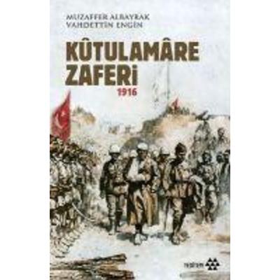 Kutulamare Zaferi 1916, Taschenbuch von Vahdettin Engin,Muzaffer Albayrak, Yeditepe Yayinevi